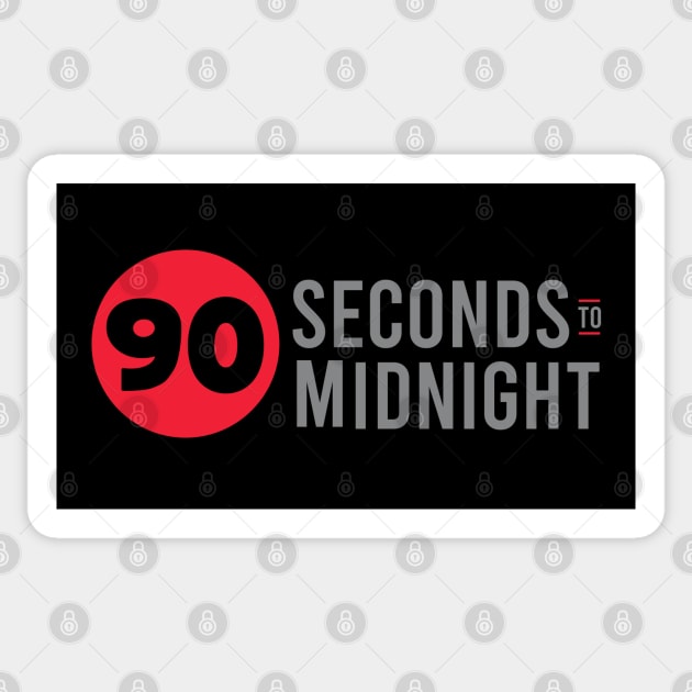 90 Seconds to Midnight Sticker by Dale Preston Design